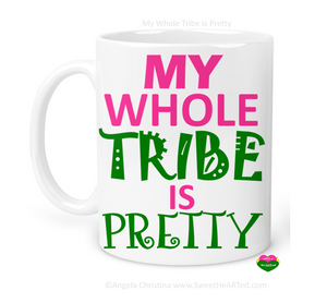 Mug-My Whole Tribe is Pretty-AKA